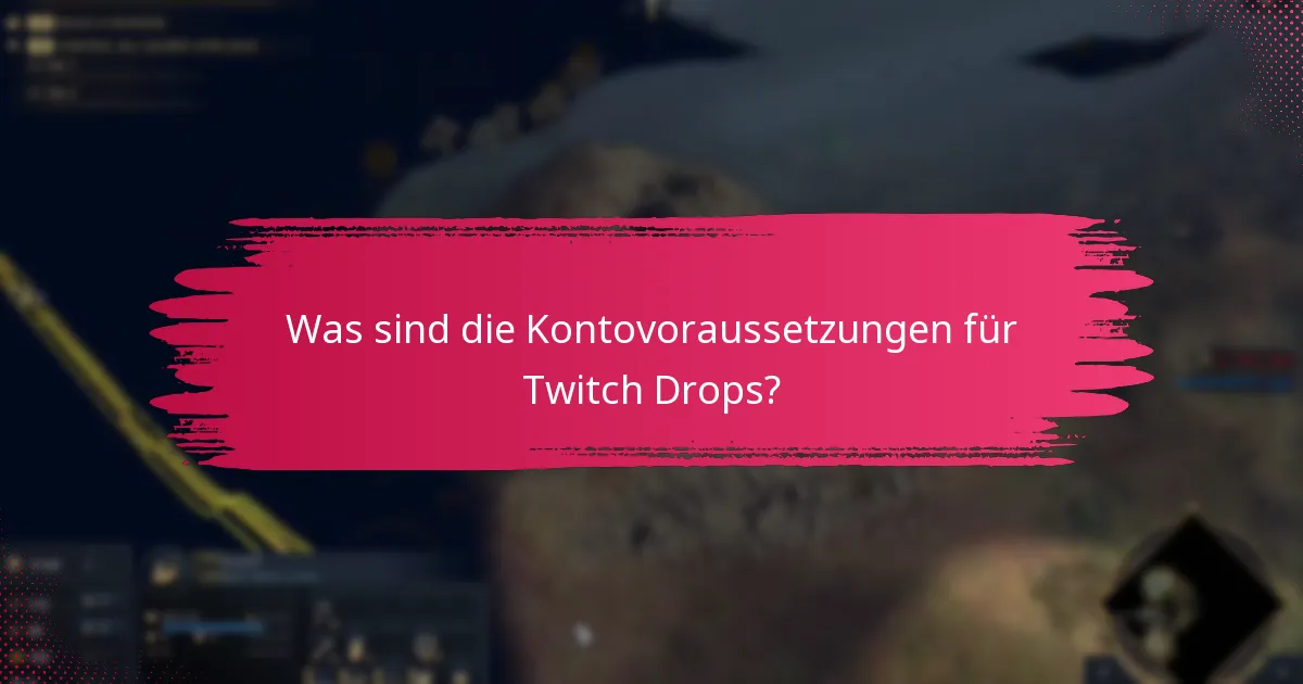 Welche regionalen Einschränkungen gelten für Twitch Drops?