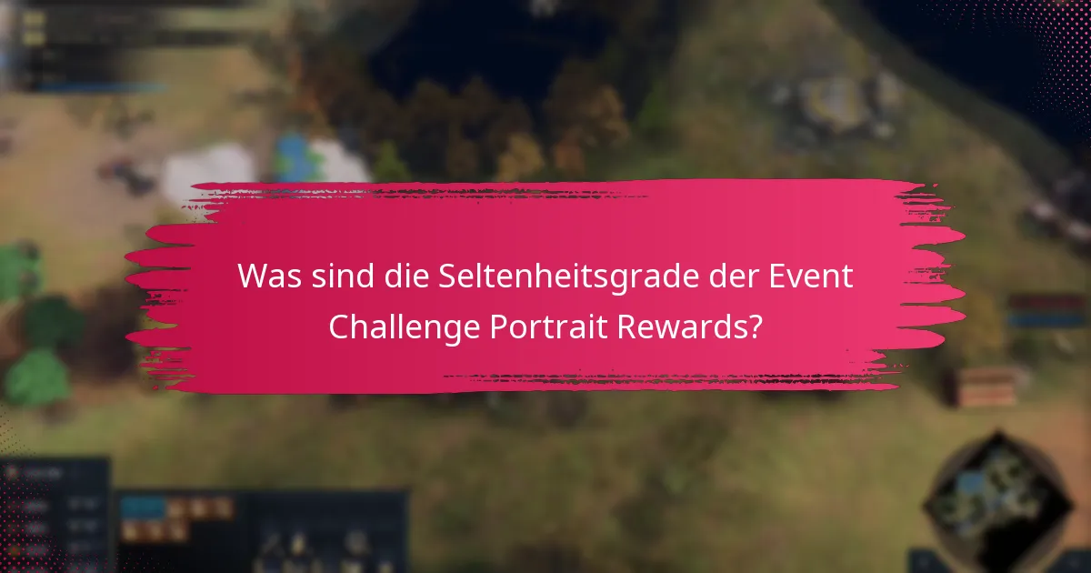 Wie vergleichen sich die Event Challenge Portrait Rewards mit früheren Ereignissen?