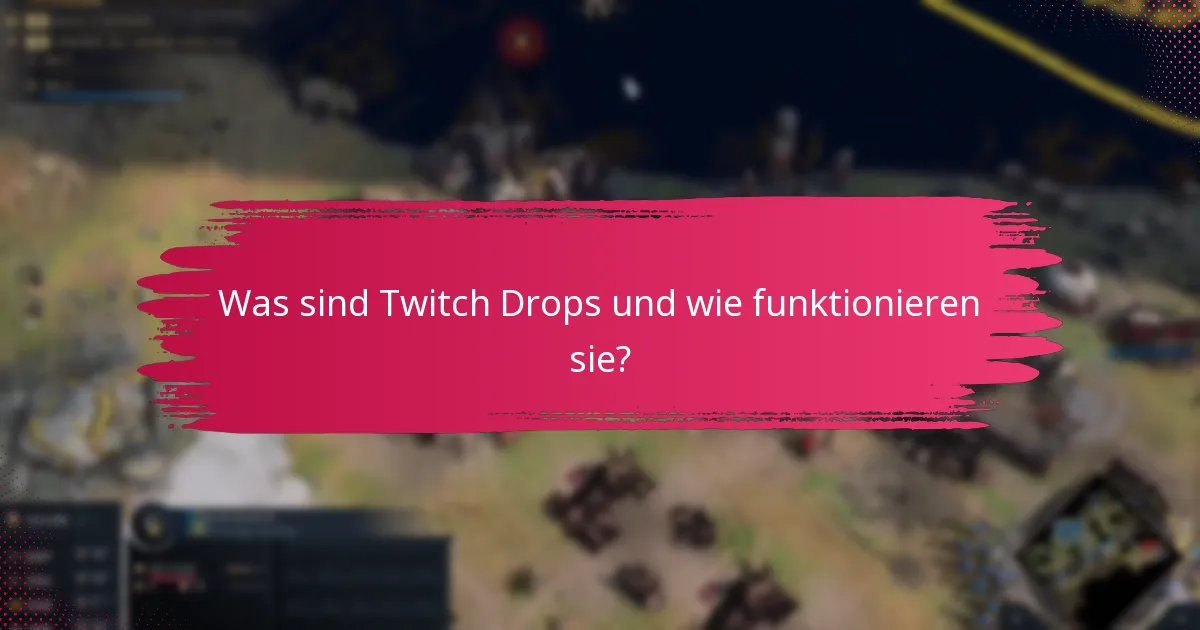 Wie kann ich meine Belohnungen aus Twitch Drops maximieren?