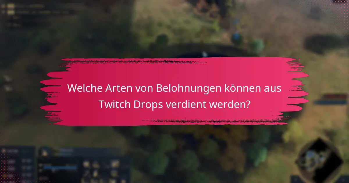 Wie lange dauern Twitch Drops-Events?