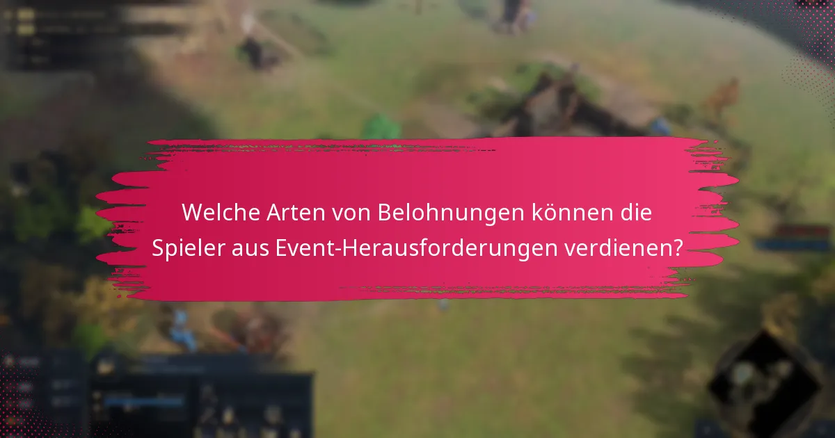 Wann sind die Event-Herausforderungen verfügbar?