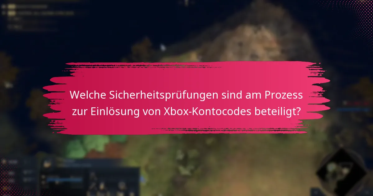 Was sind die häufigsten Fallstricke im Prozess zur Einlösung von Xbox-Kontocodes?