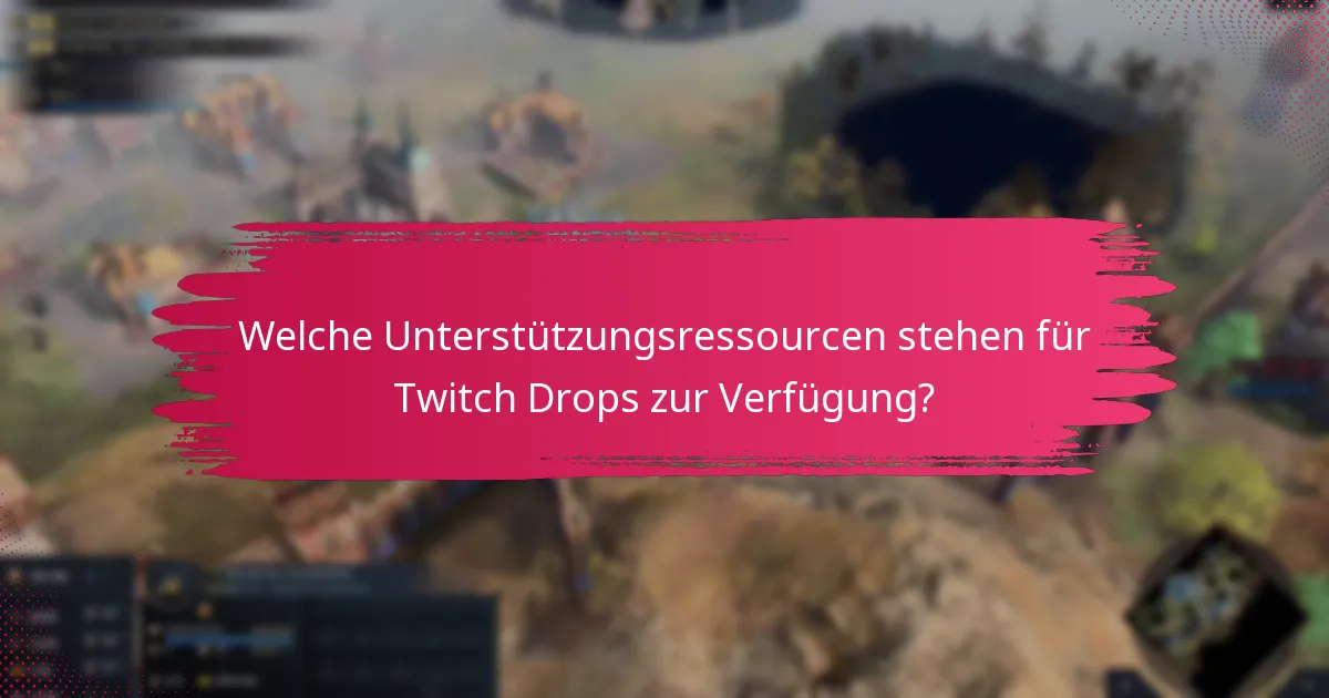 Welche Schritte zur Fehlersuche sollte ich bei Problemen mit Twitch Drops befolgen?