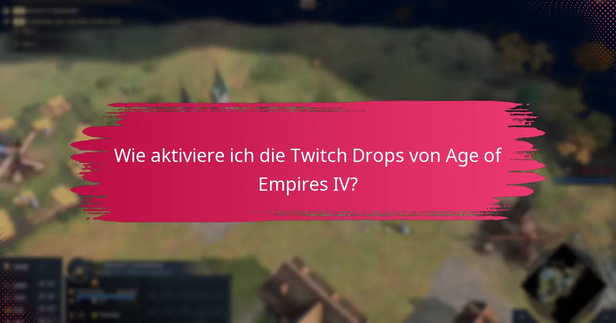 Wie vergleichen sich die Twitch Drops von Age of Empires IV mit anderen Spielen?
