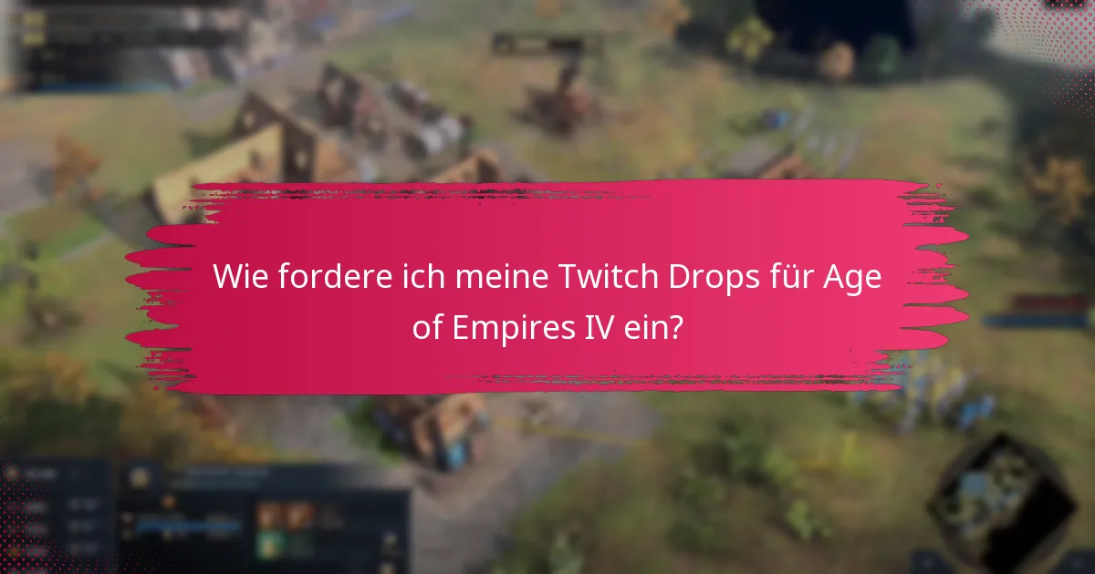 Wie vergleichen sich Twitch Drops für Age of Empires IV mit anderen Spielen?